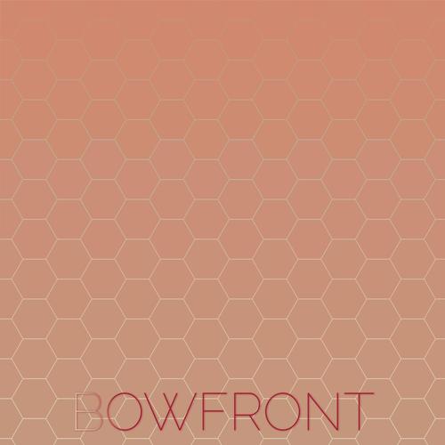 Bowfront