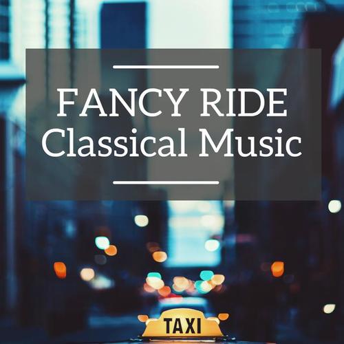 Fancy Ride Classical Music (Taxi Music)