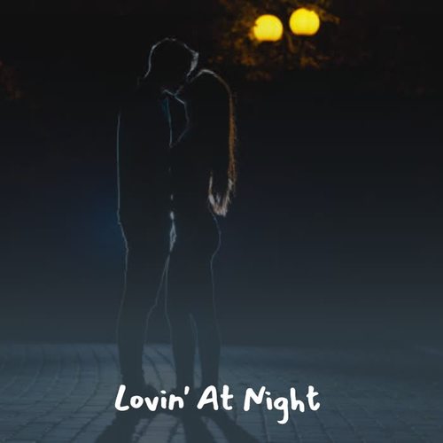 Lovin' at Night