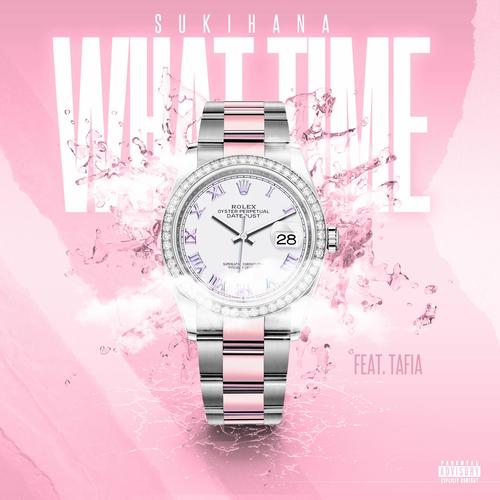 What Time (feat. Tafia) [Explicit]