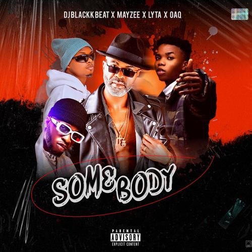 Somebody (feat. Mayzee, Lyta & OAQ)