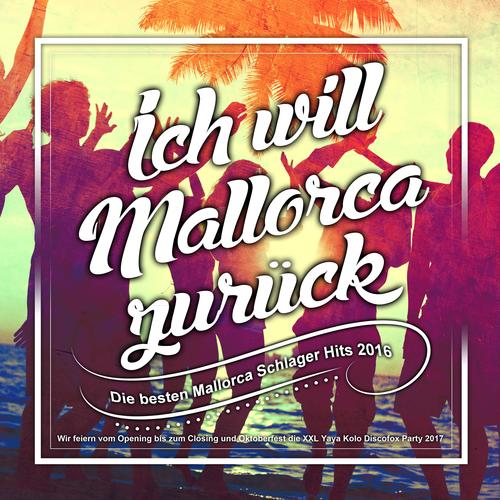 Ich will Mallorca zurück - Die besten Mallorca Schlager Hits 2016