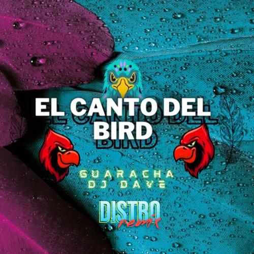 El Canto Del Bird (feat. DJ DAVE) [Remix]