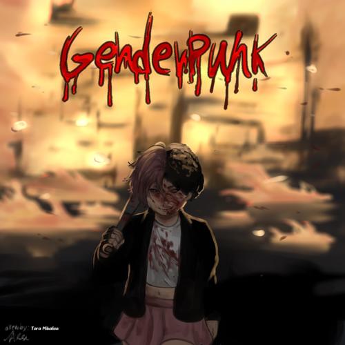 GENDERPUNK (Explicit)