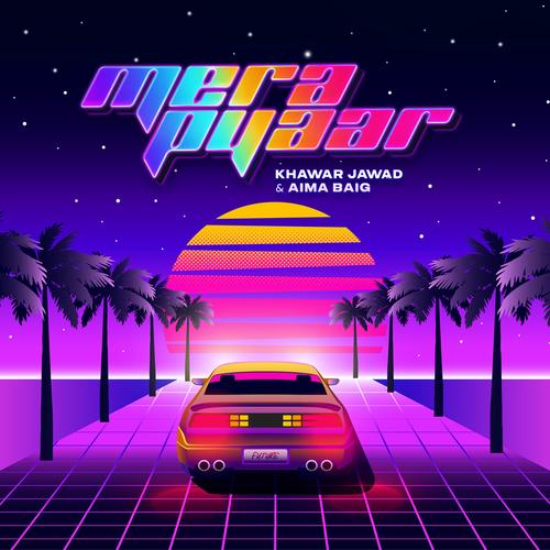 Mera Pyaar (feat. Aima Baig) [Synthwave]