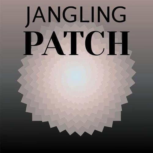 Jangling Patch