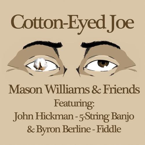 Cotton-Eyed Joe (feat. John Hickman & Byron Berline)