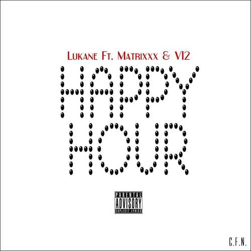 Happy Hour (feat. Matrixxx & V12) [Explicit]