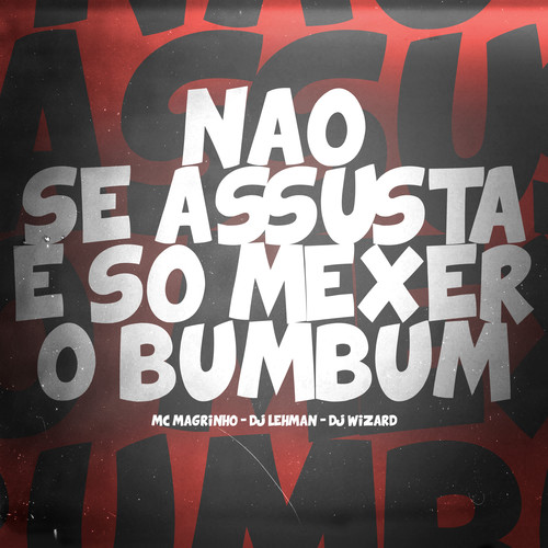 Não Se Assusta É Só Mexer o Bumbum (Explicit)