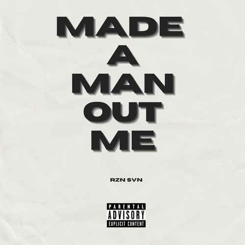 Made a Man out Me (Explicit)