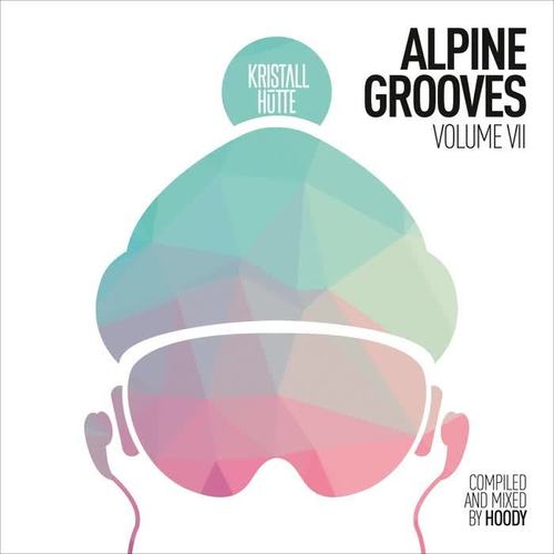 Alpine Grooves, Vol. 7 (Kristallhütte)