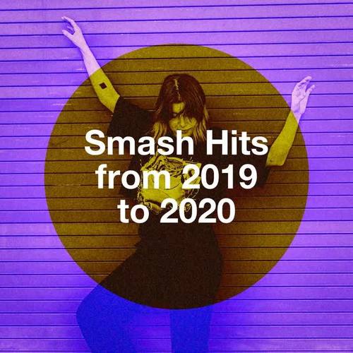 Smash Hits from 2019 to 2020