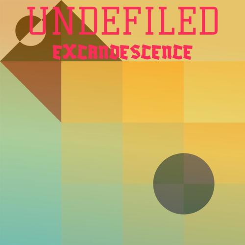 Undefiled Excandescence