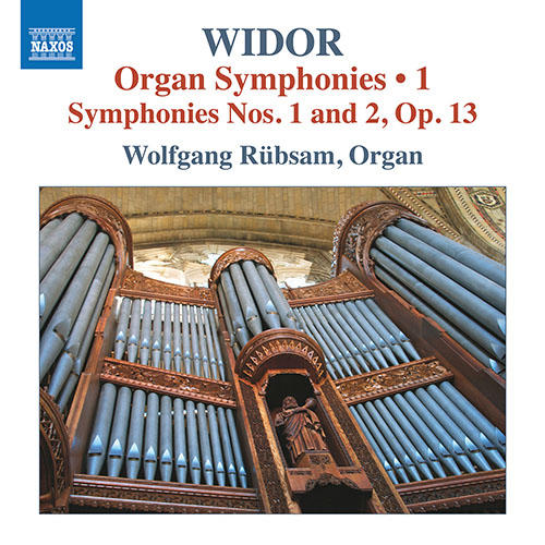 WIDOR, C.-M.: Organ Symphonies (Complete) , Vol. 1 (Rübsam)