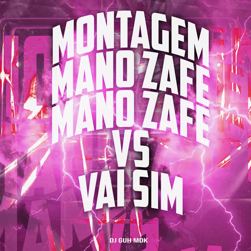 Montagem - Mano Zafe Mano Zafe Vs Vai Sim (Explicit)