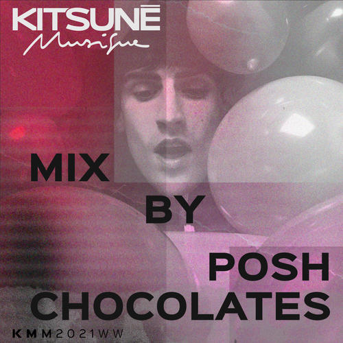 Kitsuné Musique Mixed by Posh Chocolates (DJ Mix)