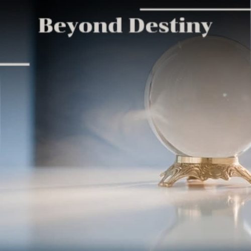 Beyond Destiny