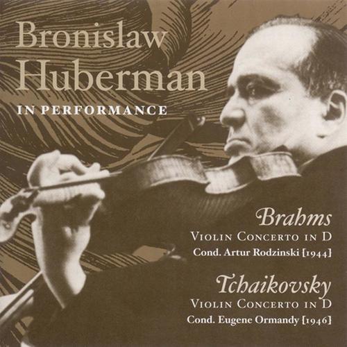 BRAHMS, J. / TCHAIKOVSKY, P.I.: Violin Concertos (Huberman, Philharmonic Symphony, Rodzinski, Ormandy) [1944, 1946]