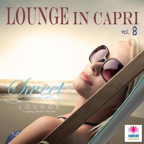 The Sweet Lounge, Vol. 8 Lounge in Capri