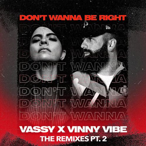 DON'T WANNA BE RIGHT (THE REMIXES Pt. 2) [Explicit]