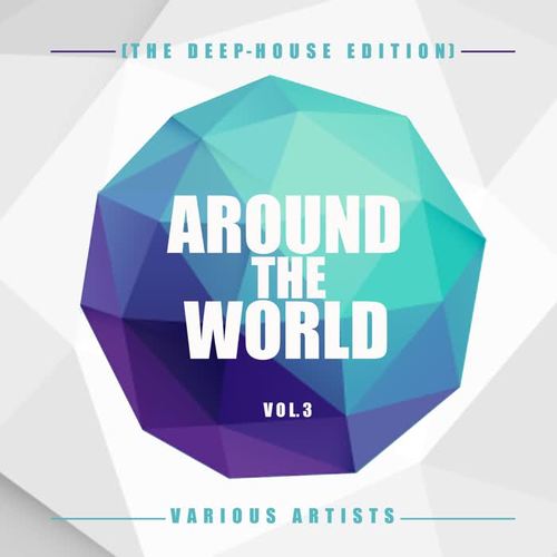 Around the World, Vol. 3 (The Deep-House Edition)