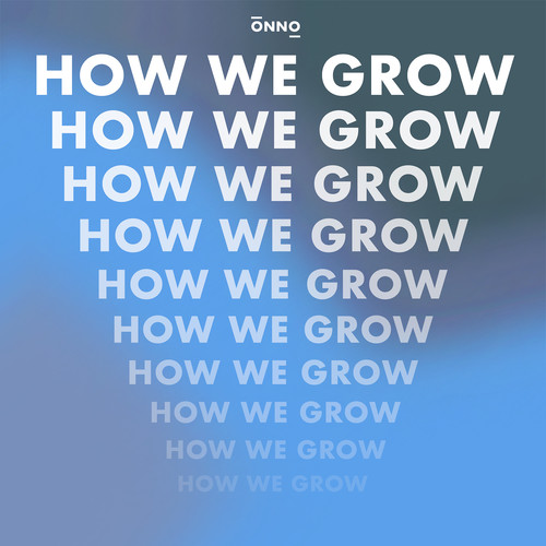 How We Grow