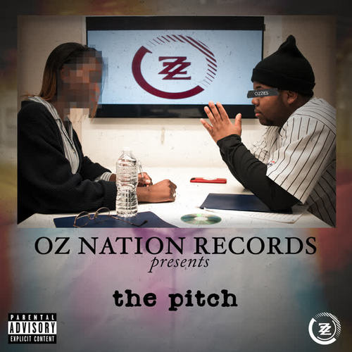 Oz Nation Records Presents: The Pitch (Explicit)