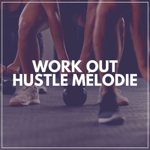 Work Out Hustle Mélodie