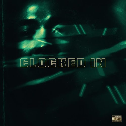 Clocked In (Explicit)