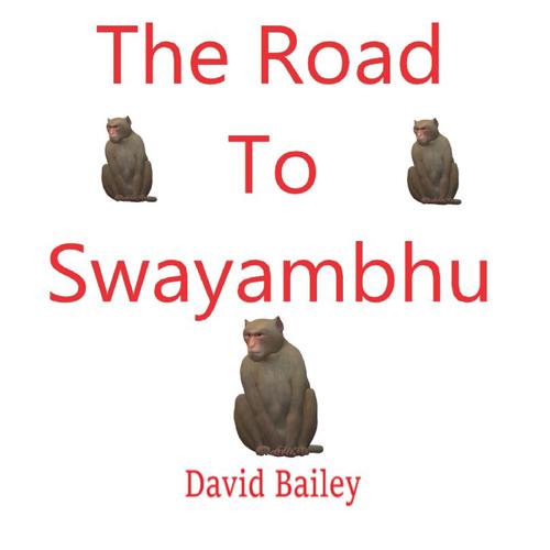 The Road To Swayambhu