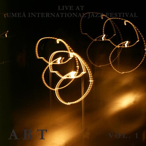 Live at UMEÅ International Jazz Festival Vol. 1 (feat. Fredrik Syberg, Anna Lilja, Peter Olofsson & Anders Jansson) (Live)