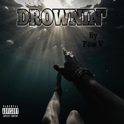 DROWNIN' (Explicit)