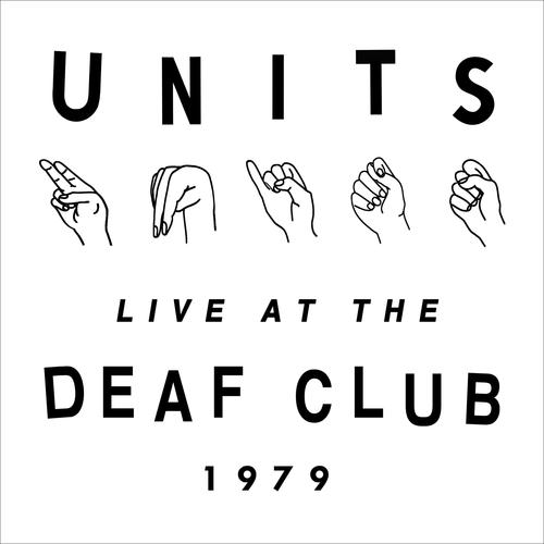 UNITS (Live at the Deaf Club 1979)