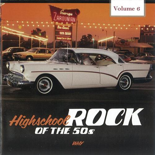 Highschool Rock of the 50's, Vol. 6