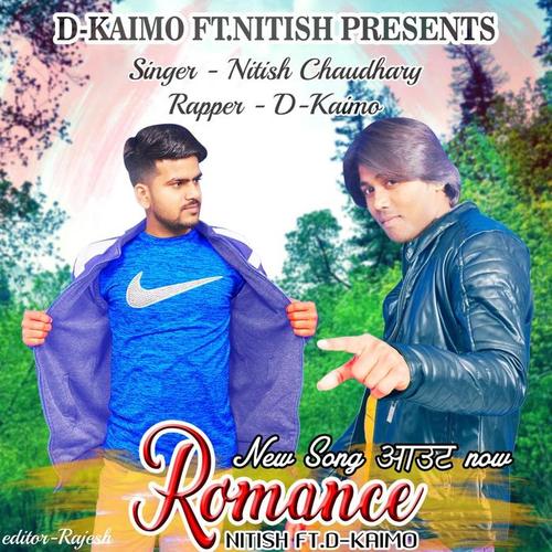 Romance (D kaimo feat.Nitish Chaudhary) [2019]