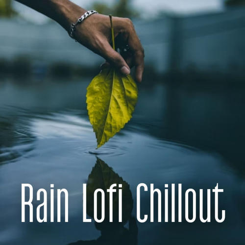 Rain Lofi Chillout