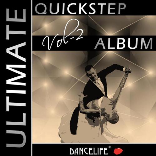 Dancelife presents: The Ultimate Quickstep Album, Vol. 2