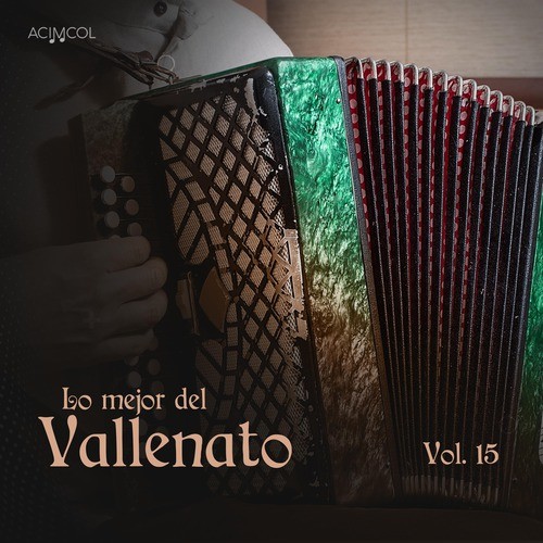 Lo Mejor del Vallenato, Vol. 15