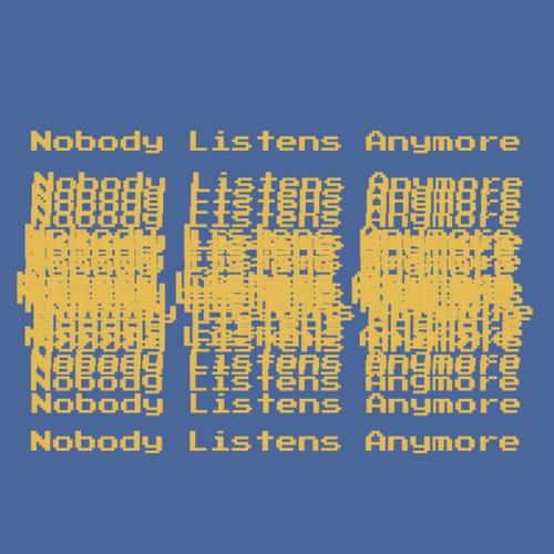 Nobody Listens Anymore (Explicit)