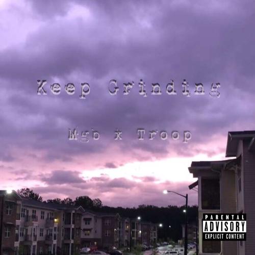 Keep Grinding (feat. Troop)