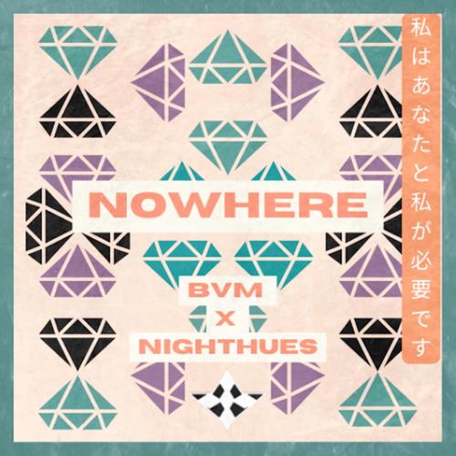 NOWHERE (feat. NightHues)