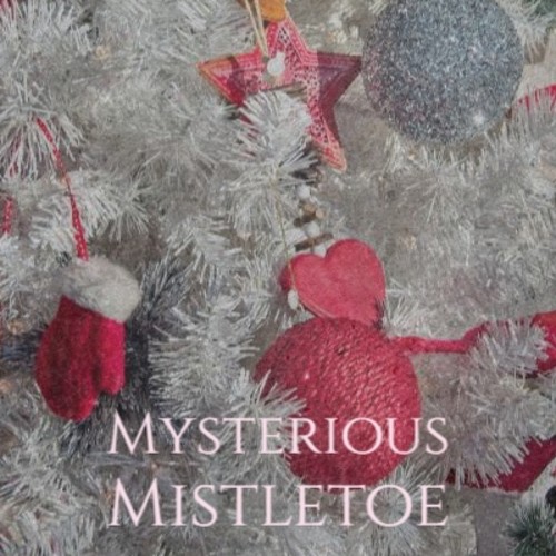 Mysterious Mistletoe