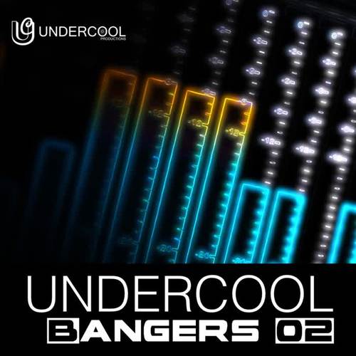 Undercool Bangers 02