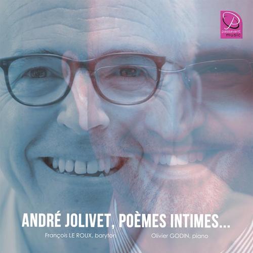 André Jolivet, poèmes intimes...