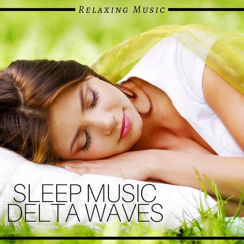 Sleep Music Delta Waves: Relaxing Music to Help you Sleep, Deep Sleep, Inner Peace