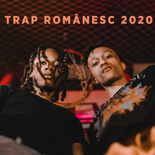 Trap românesc 2020 (Explicit)