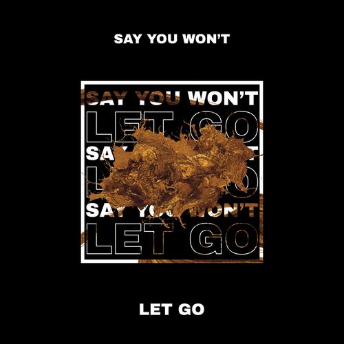 Say You Won't Let Go