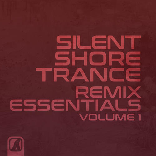 Silent Shore Trance - Remix Essentials, Vol. 1