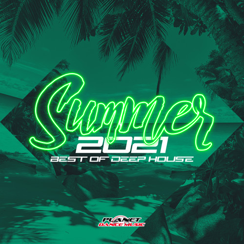 Summer 2021: Best of Deep House