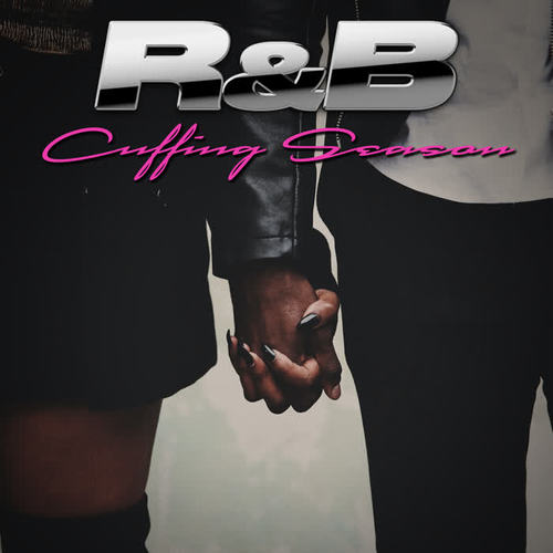 Cuffing Season: R&B (Explicit)